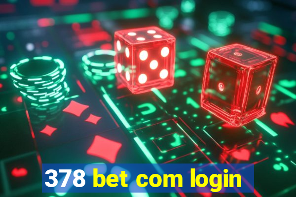 378 bet com login
